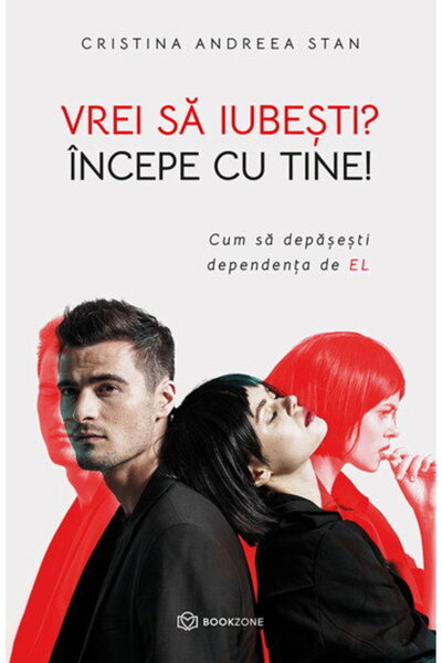 Editura Bookzone Vrei sa iubesti? Incepe cu tine!