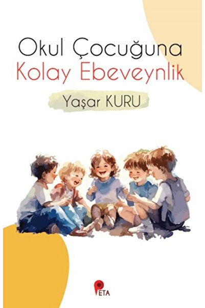 peta kitap Okul Çocuğuna Kolay Ebeveynlik