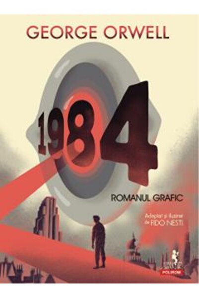 Editura Polirom 1984. The Graphic Novel, George Orwell - Polirom Publishing H...