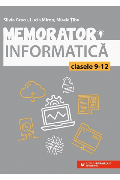Editura Paralela 45 Dispozitiv de memorare pentru informatică pentru liceu. L...
