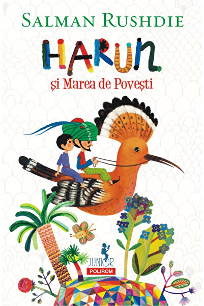 Editura Polirom Harun and the Sea of Stories (Junior), Salman Rushdie - Polir...