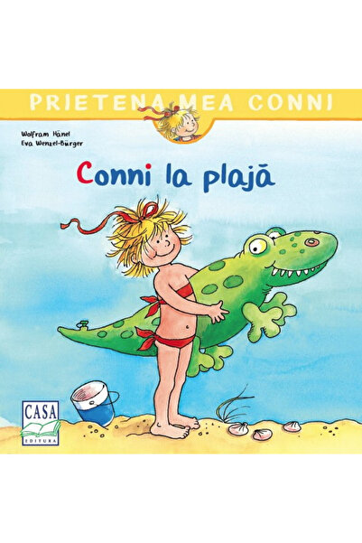 Editura Casa Conni La Plaja, Liane Schneider, Eva Wenzel-Burger - Casa Publis...
