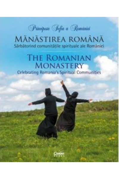 Editura Corint Romanian Monastery. Celebrating Spiritual Communities - Biling...