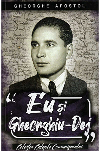 Editura Paul Editions He and Gheorghiu-Dej, Gheorghe Apostol - Paul Editions ...