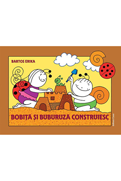 Editura Casa Bobita și Buburuza Construiesc, Bartos Erika - Editura Casa