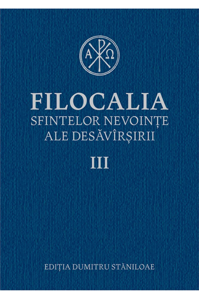 Editura Humanitas Filocalia a Luptelor Sfinte pentru Perfecțiune 3, - Editura...
