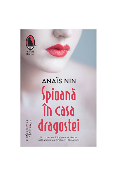 Editura Humanitas Fiction Spy in the House of Love, Anais Nin - Humanitas Fic...