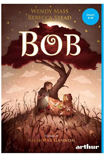 Editura Art Bob, Wendy Mass, Rebecca Stead - Art Publishing House