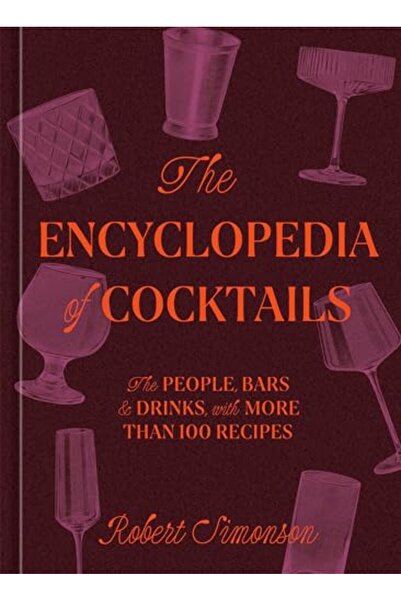 CLARKSON POTTER/TEN SPEED The Encyclopedia Of Cocktails