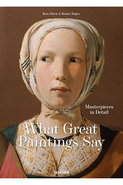 Taschen What Great Paintings Say 1 Masterpieces In Detail