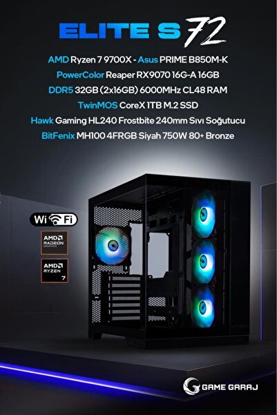 Game Garaj Elite S72 AMD R7 9700X 32GB RAM 1TB SSD RX9070 240mm Sıvı Soğt Fre...