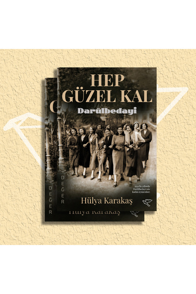 Ulukuş Yayınları HEP GÜZEL KAL | Hülya Karakaş