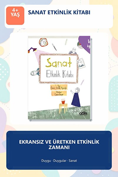 Abm Yayınevi Sanat Etkinlik Kitabı 4+ Yaş Yaratıcılık Geliştiren Çocuk Etkinl...