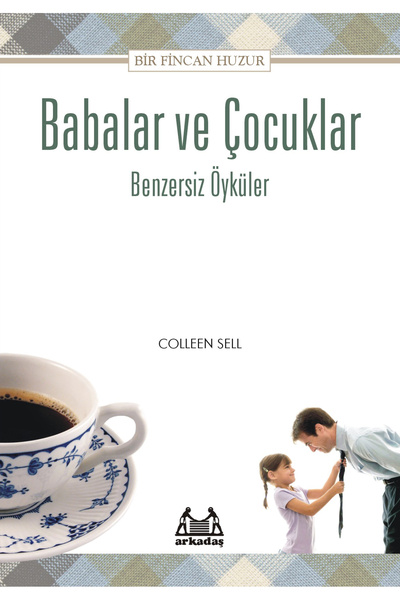 Arkadaş Yayınları A cup of peace for fathers