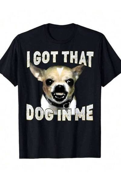 LİNA06 I Got That In Me Funny Dog Chihuahua Lovers Men Women T-Shirt, Women's...