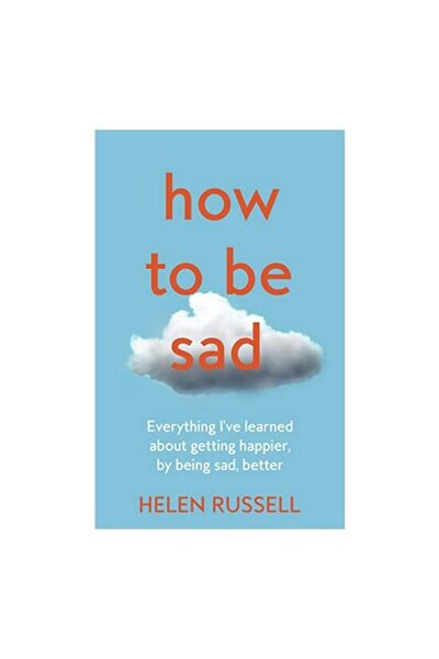 Generic (Unbranded) How to Be Sad