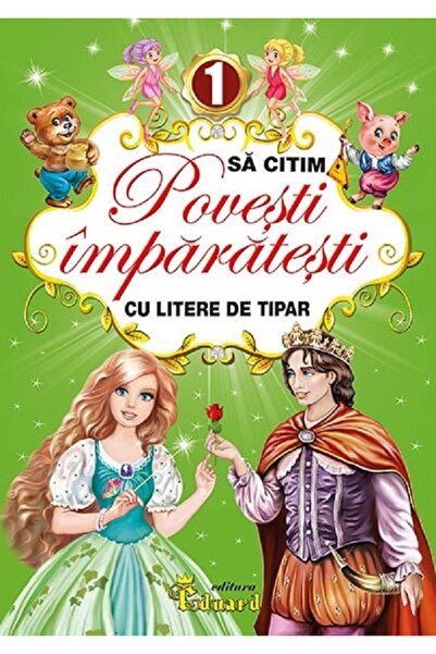 Eduard Sa citim povesti imparatesti cu litere de tipar Vol.1