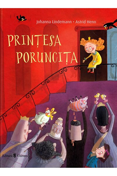 UNIVERS Printesa Poruncita - Johanna Lindemann, Astrid Henn