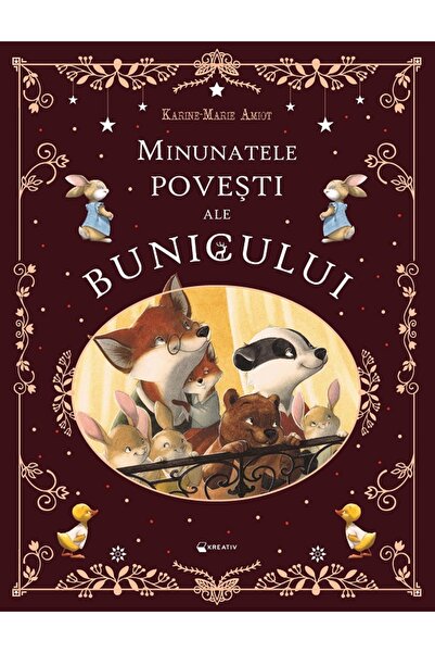 Kreativ Minunatele povesti ale bunicului - Karine-Marie Amiot