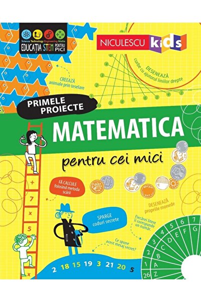 Niculescu Primele proiecte. Matematica pentru cei mici - Alice James, Eddie R...