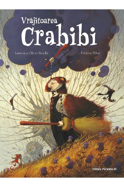 Paralela 45 Vrajitoarea Crabibi - Laurent Souille, Olivier Souille
