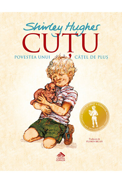 CARTEA COPIILOR Cutu, povestea unui catel de plus - Shirley Hughes