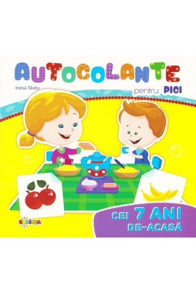 Dorinta Autocolante pentru pici: Cei 7 ani de-acasa - Inesa Tautu