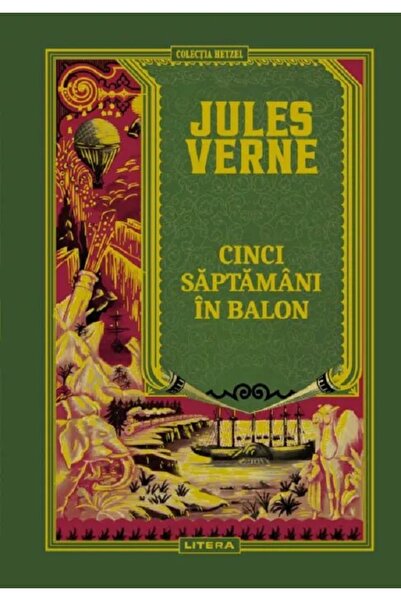 Litera Cinci saptamani in balon - Jules Verne