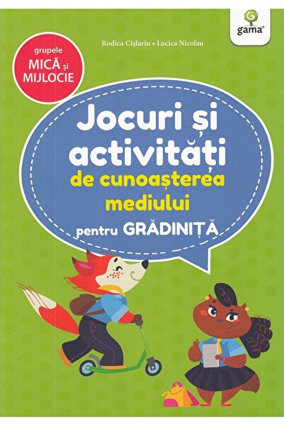 Gama Jocuri si activitati de cunoasterea mediului pentru grupele mica si mijl...