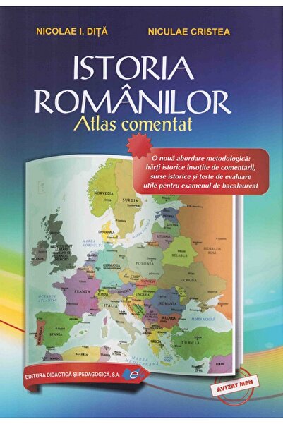 Didactica si Pedagogica Istoria romanilor. Atlas comentat Ed.2026 - Nicolae I...