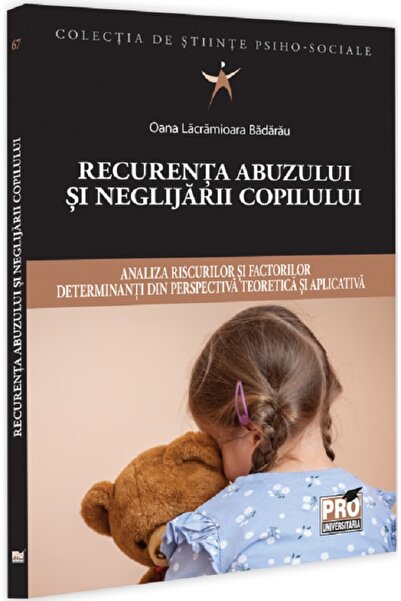 Pro Universitaria Recurenta abuzului si neglijarii copilului - Oana Lacramioa...