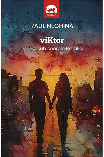 Tritonic Viktor. Umbre sub soarele Braziliei - Raul Neghina