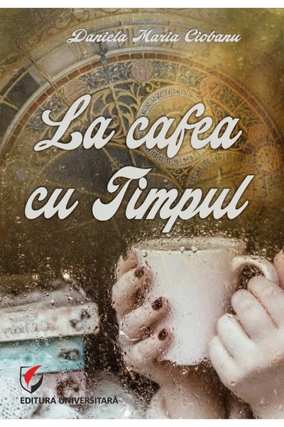Universitara La cafea cu Timpul - Daniela Maria Ciobanu