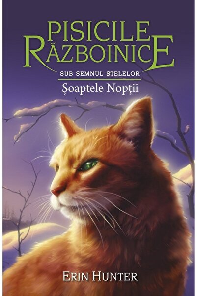 All Pisicile razboinice Vol.21: Soaptele noptii - Erin Hunter