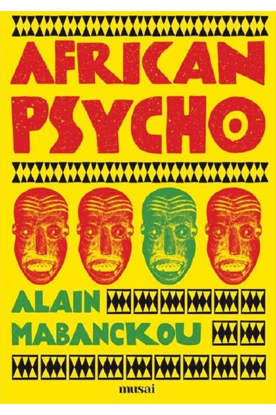 Grupul Editorial Art African Psycho - Alain Mabanckou
