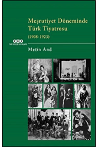 Yapı Kredi Yayınları Meşrutiyet Döneminde Türk Tiyatrosu (1908-1923)