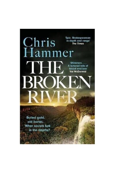Headline Publishing Group The Broken River     Chris Hammer