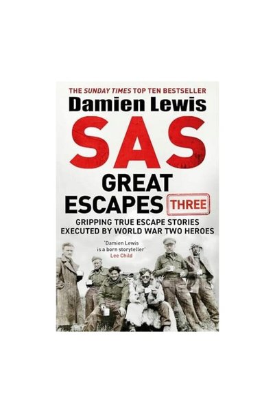 Quercus SAS Great Escapes Three Gripping True Escape Stories Executed by Worl...