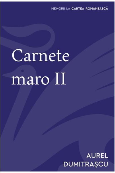 Cartea Romaneasca Carnete maro II