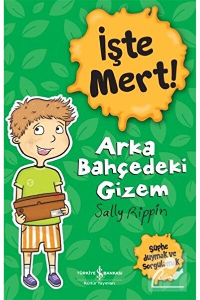 TÜRKİYE İŞ BANKASI KÜLTÜR YAYINLARI İşte Mert! / Arka Bahçedeki Gizem - Şüphe...