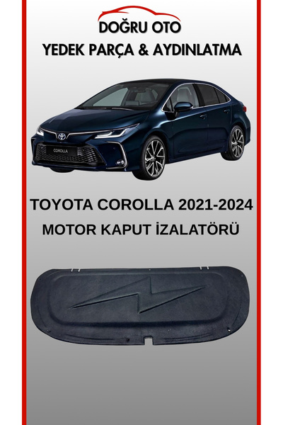 DOĞRU TİCARET AUTO PARTS Toyota Corolla Ön Kaput Altı izalatör izolatör Keçe