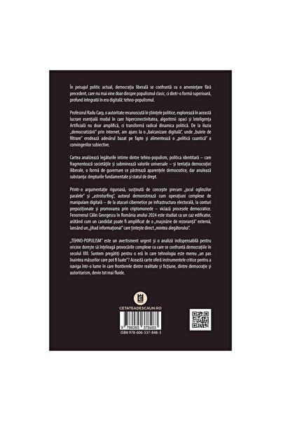 Editura Cetatea de Scaun TECHNO-POPULISM, politica identității și tentația democrației neiliberale de Radu Carp