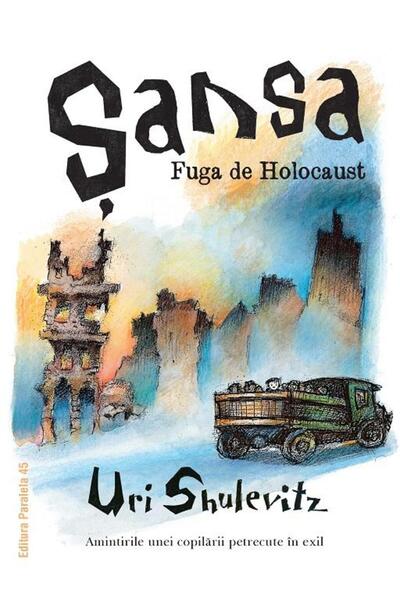 Editura Paralela 45 Sansa. Fuga de Holocaust. Amintirile unei copilari