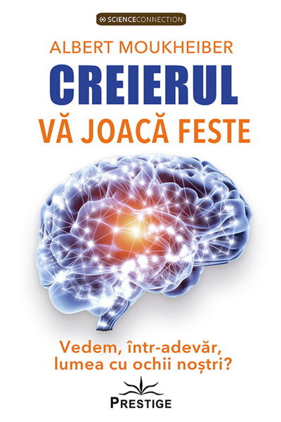 Editura Prestige Brain Tricks: Do We Really See the World with Our Own Eyes? ...
