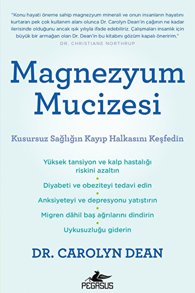 Pegasus Yayınları Magnezyum Mucizesi - Kusursuz Sağlığın Kayıp Halkasını Keşf...