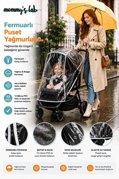 Mommyslab Lüks Fermuarlı Puset Bebek Arabası Yağmurluğu Travele Uygundur 12Mikron Ftalat içermez Testleri Yapılmıştır.