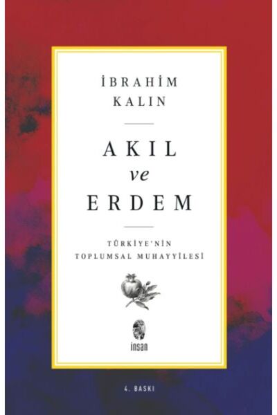 İnsan Yayınları Akıl ve Erdem - Türkiye 'nin Toplumsal Muhayyilesi