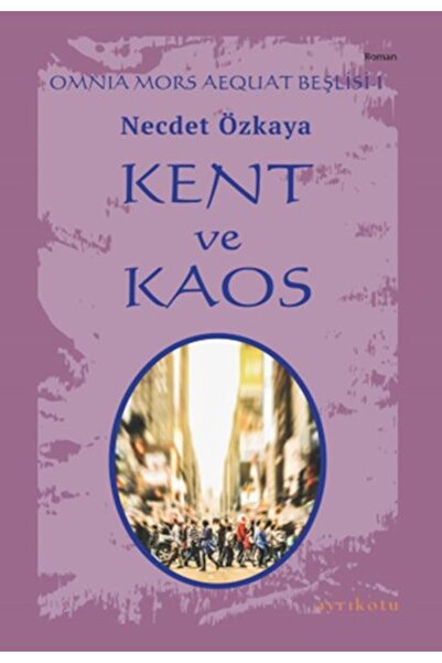 Ayrıkotu Yayınları Omnia Mors Aequat Beşlisi-I Kent ve Kaos