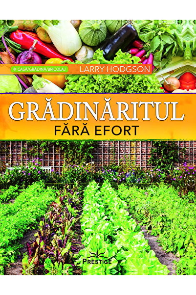 Editura Prestige Gradinaritul fara efort