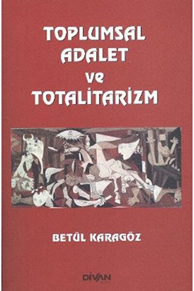 Divan Kitap Toplumsal Adalet ve Totalitarizm